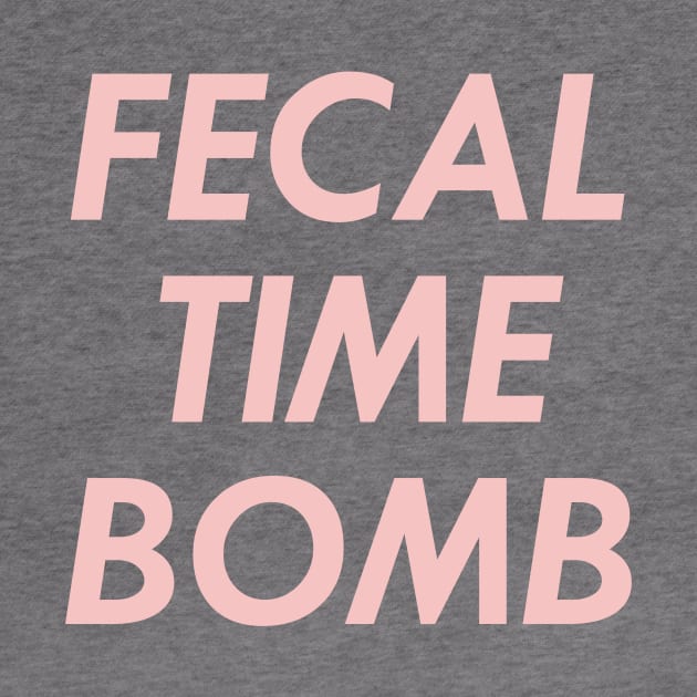 Fecal Time Bomb, Pink by Chrothon